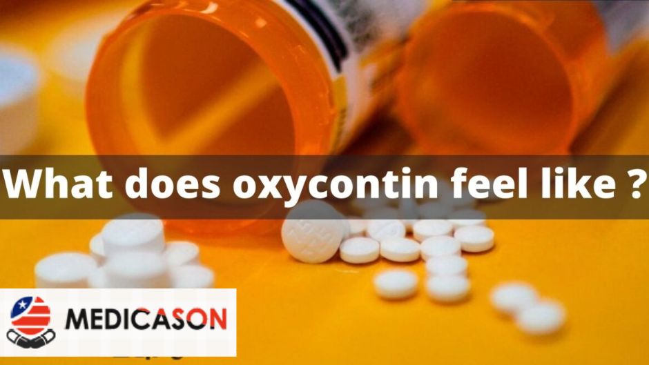 What does Oxycontin feel like