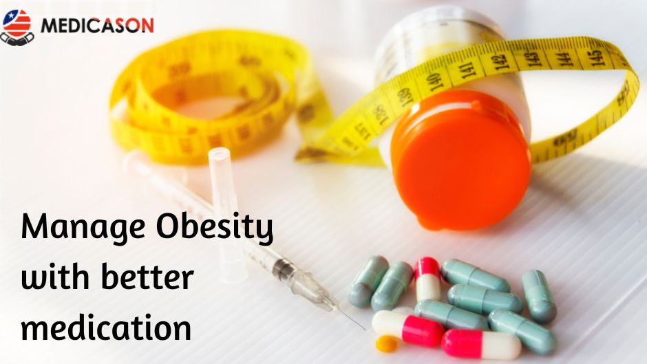 What Medications can better manage Obesity